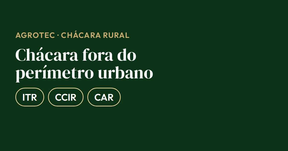 Cartão com os três documentos da chácara fora do perímetro urbano: ITR, CCIR em dia e CAR com a reserva legal declarada